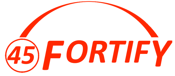 45 F o r t i f y
